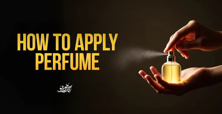 How to Apply Perfume Like a Pro: Long-Lasting Khushboo Ke Liye Tips