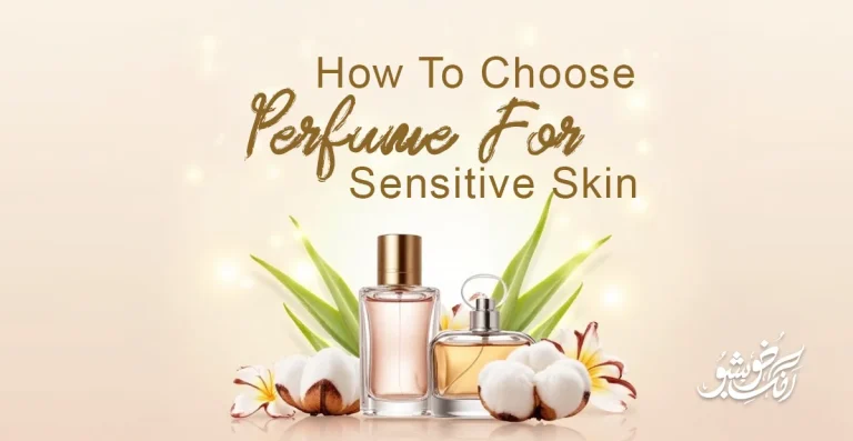 How to Choose Perfume for Sensitive Skin: Your Guide to Irritation-Free Scent