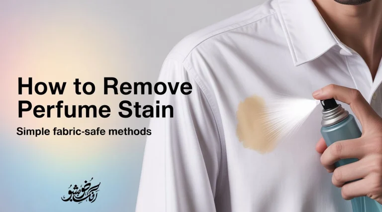 How to Remove Perfume Stain: 6 Fabric-Specific Solutions to Try